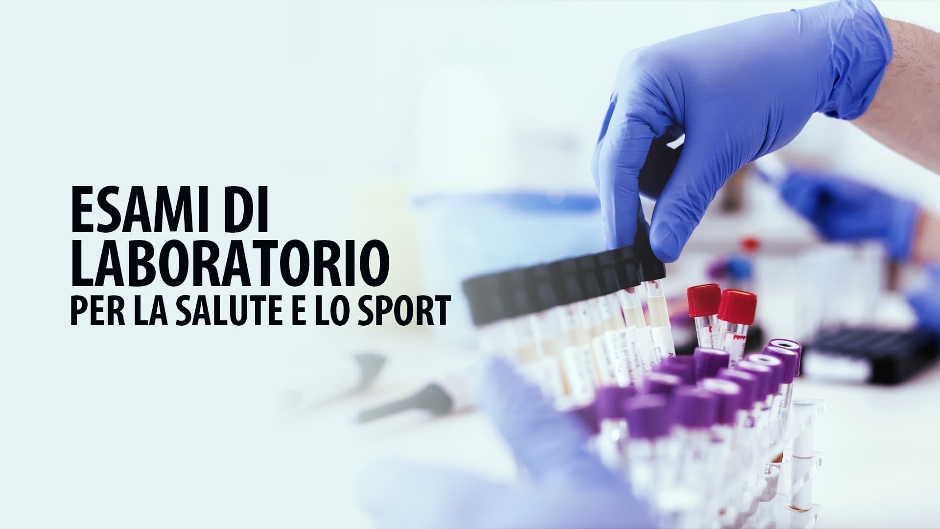 Esami di laboratorio per la salute e lo sport