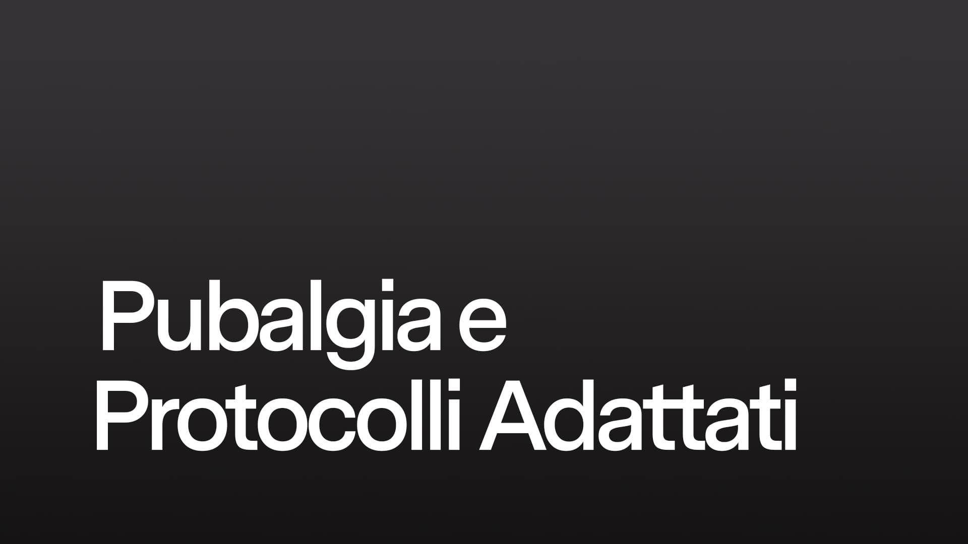 Pubalgia e Protocolli Adattati