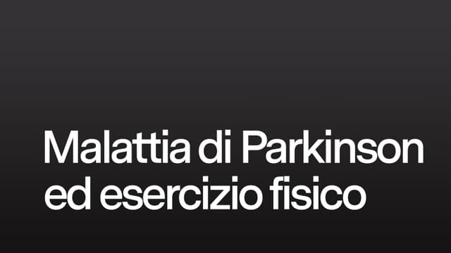 Malattia di Parkinson ed esercizio fisico 
