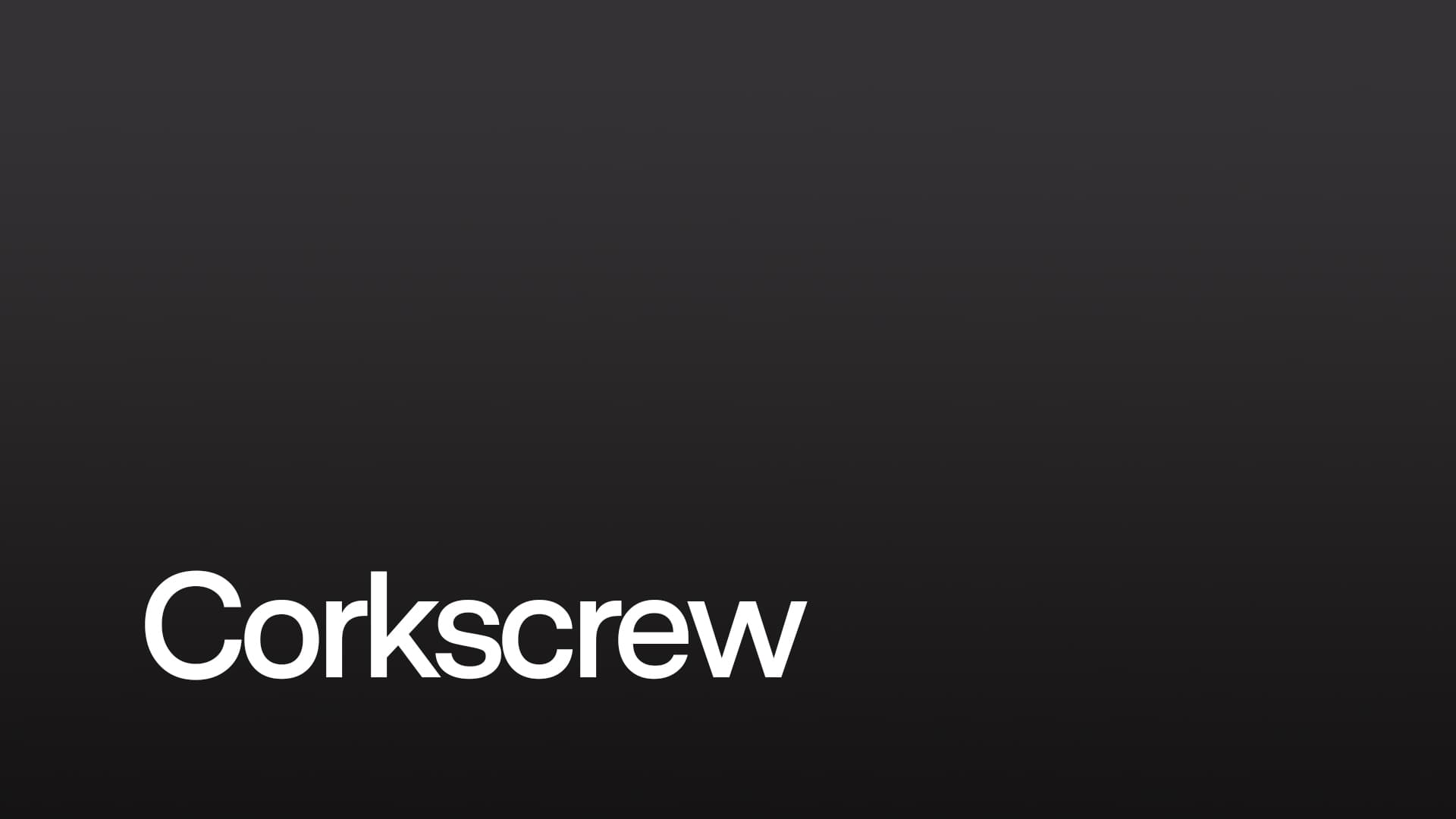 Corkscrew