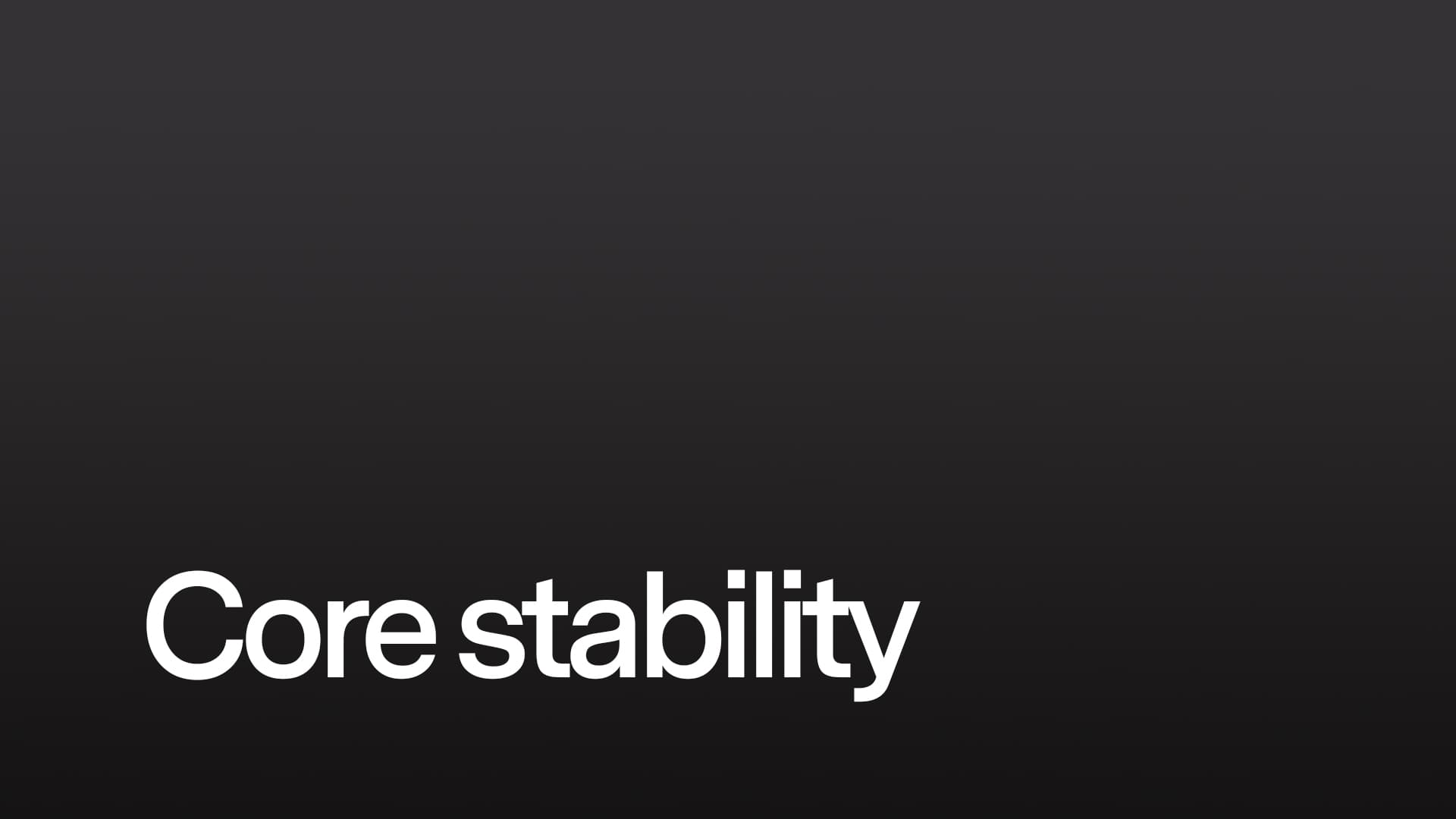 Core stability