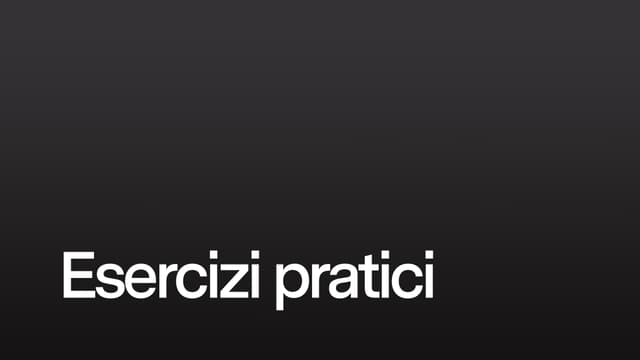 Esercizi pratici
