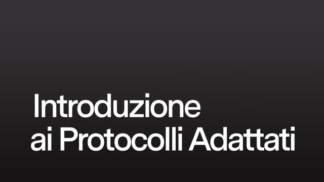 Introduzione ai Protocolli Adattati