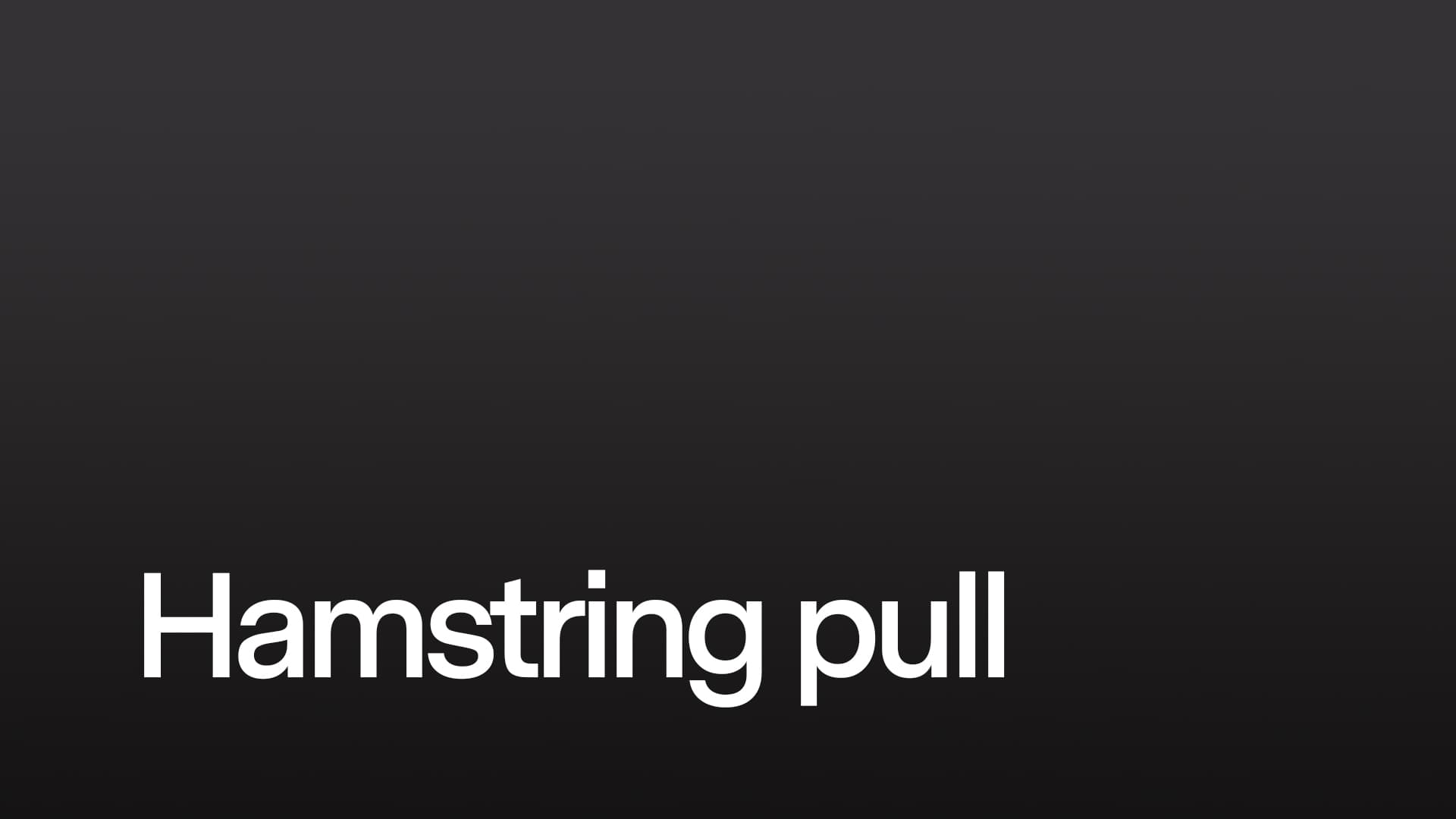 Hamstring pull
