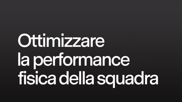 Ottimizzare la performance fisica della squadra