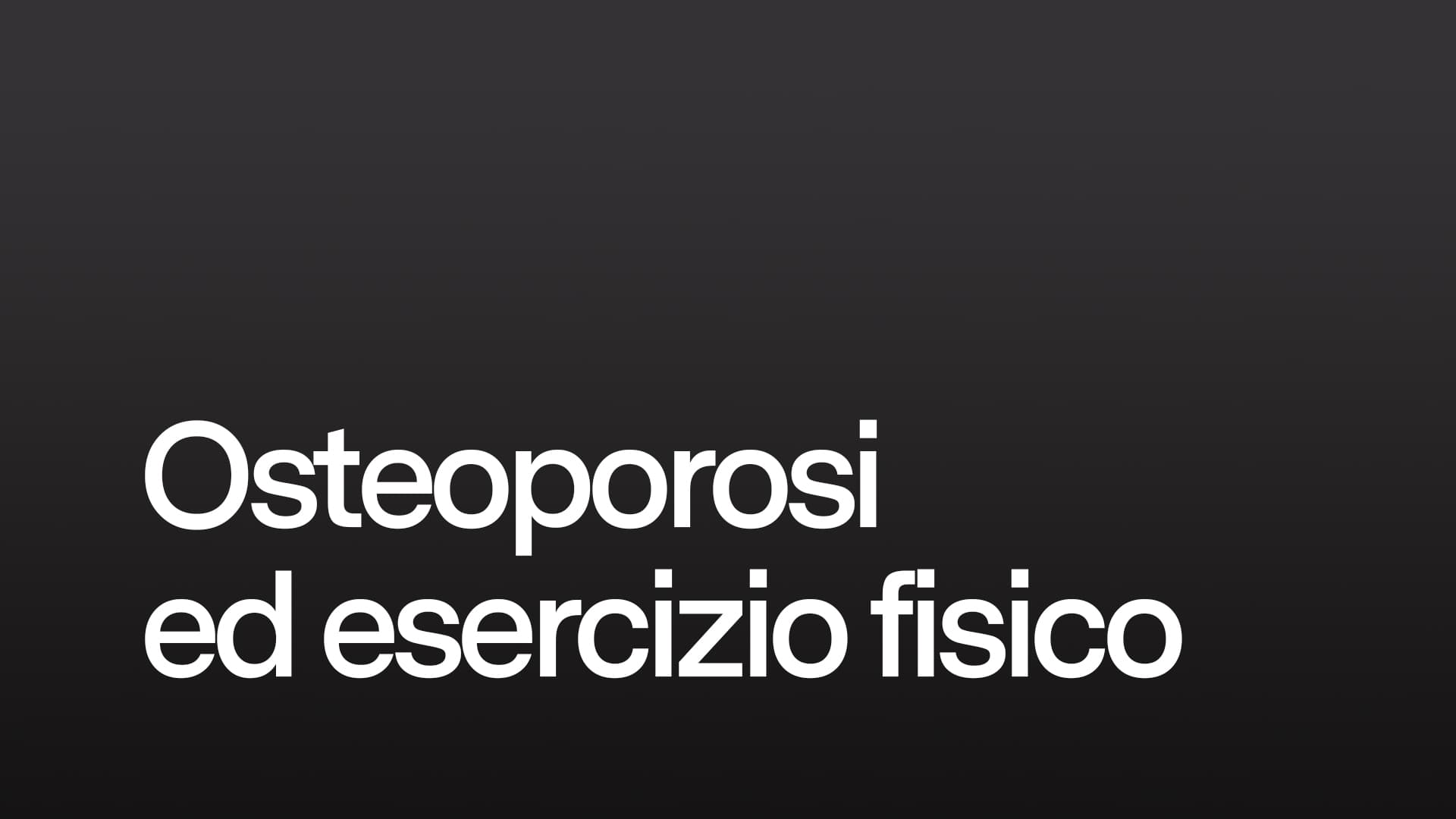 Osteoporosi ed esercizio fisico