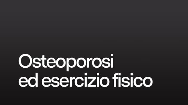 Osteoporosi ed esercizio fisico