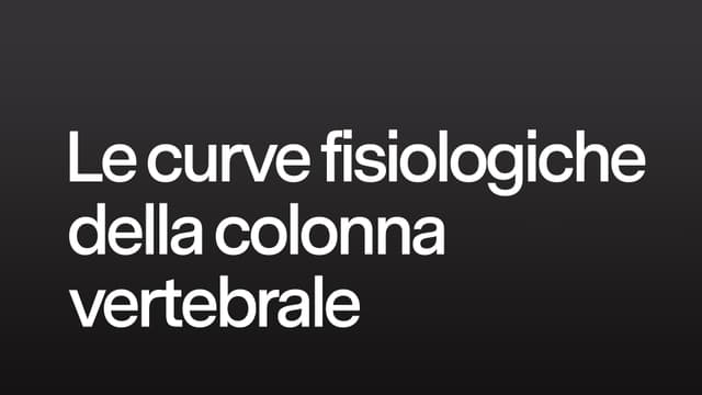 Le curve fisiologiche della colonna vertebrale