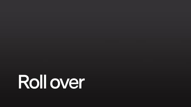 Roll over