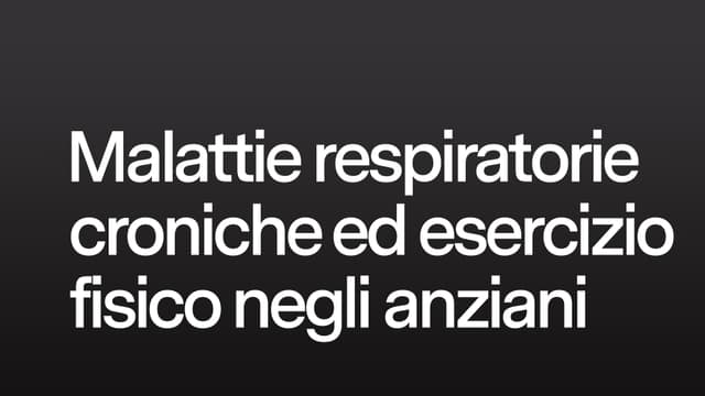 Malattie respiratorie croniche ed esercizio fisico negli anziani