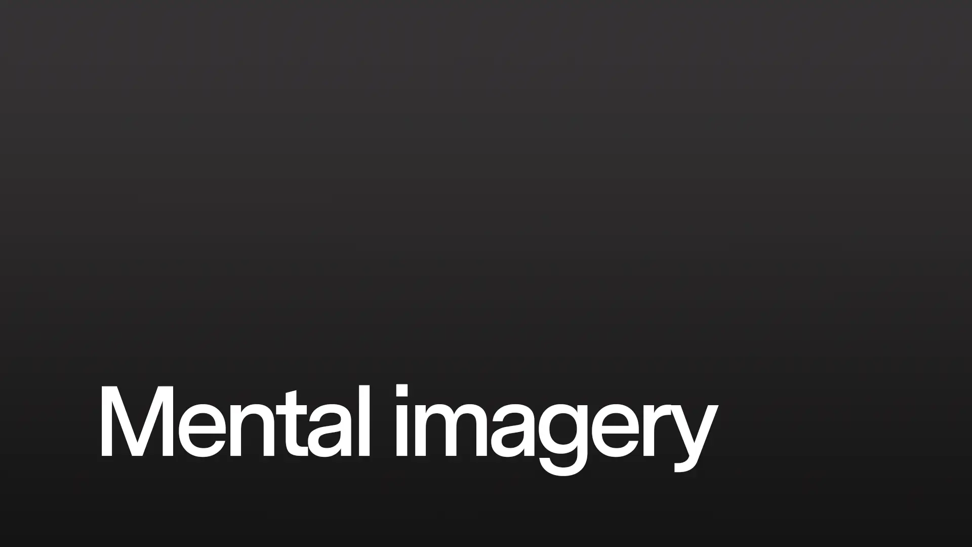 Mental imagery