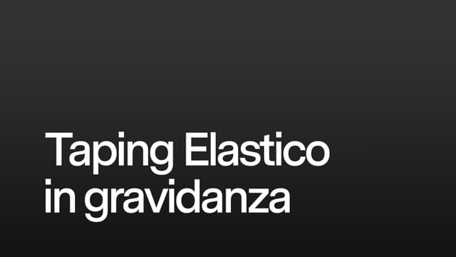 Taping Elastico in gravidanza