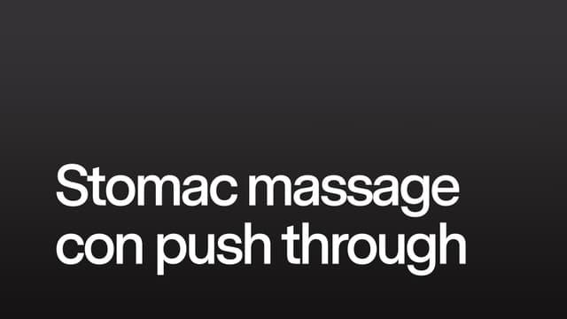 Stomac massage con push through