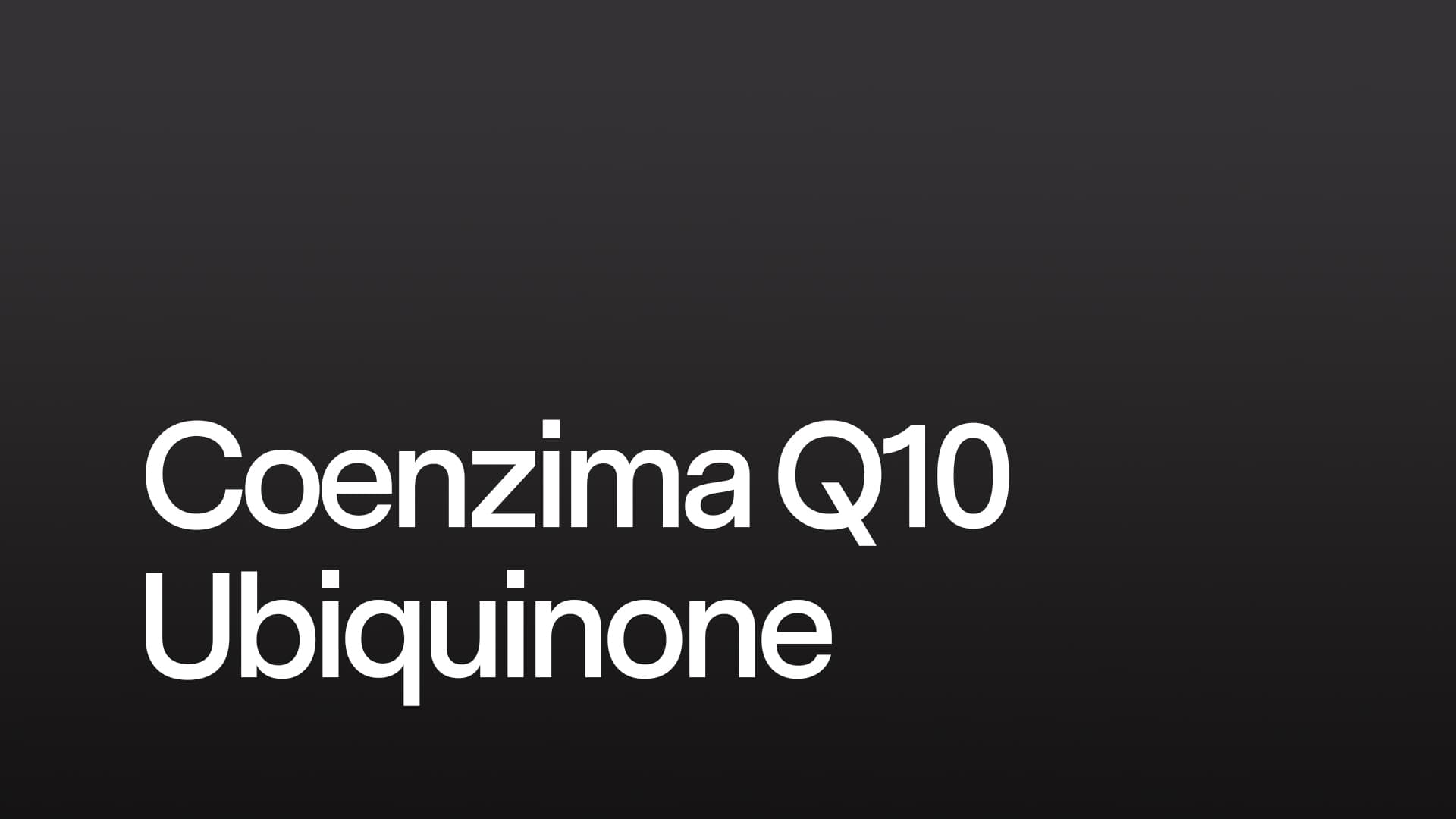 Coenzima Q10 – Ubiquinone
