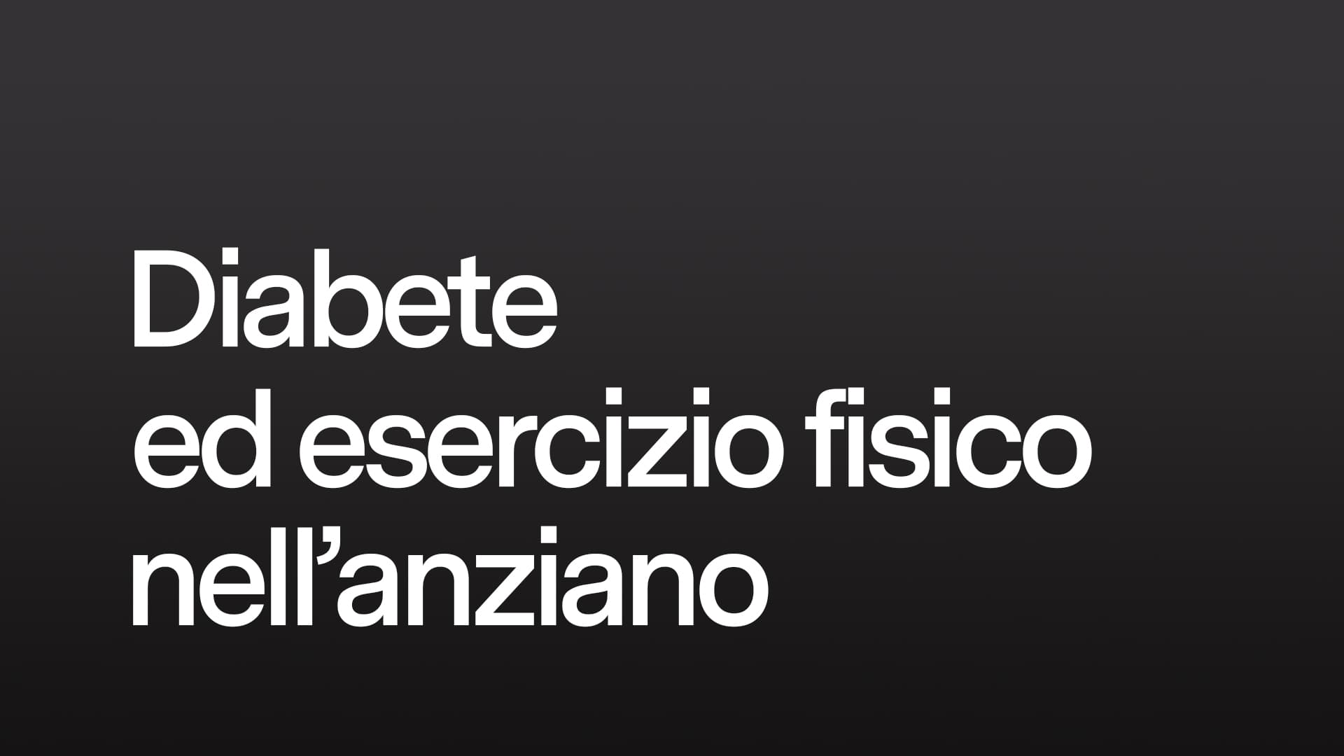 Diabete ed esercizio fisico nell'anziano