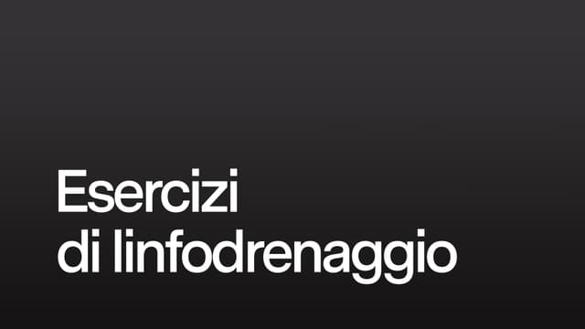 Esercizi di linfodrenaggio