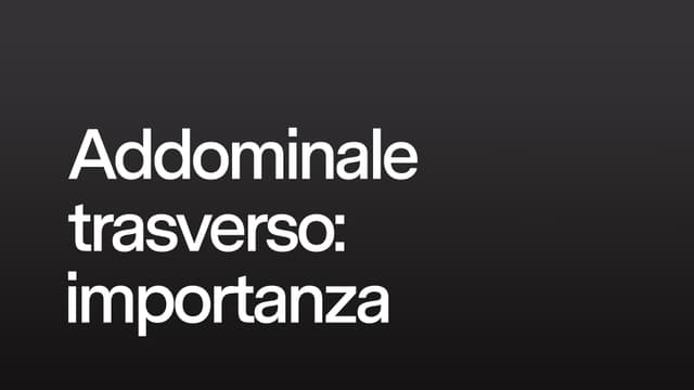 Addominale trasverso: perché è così importante?