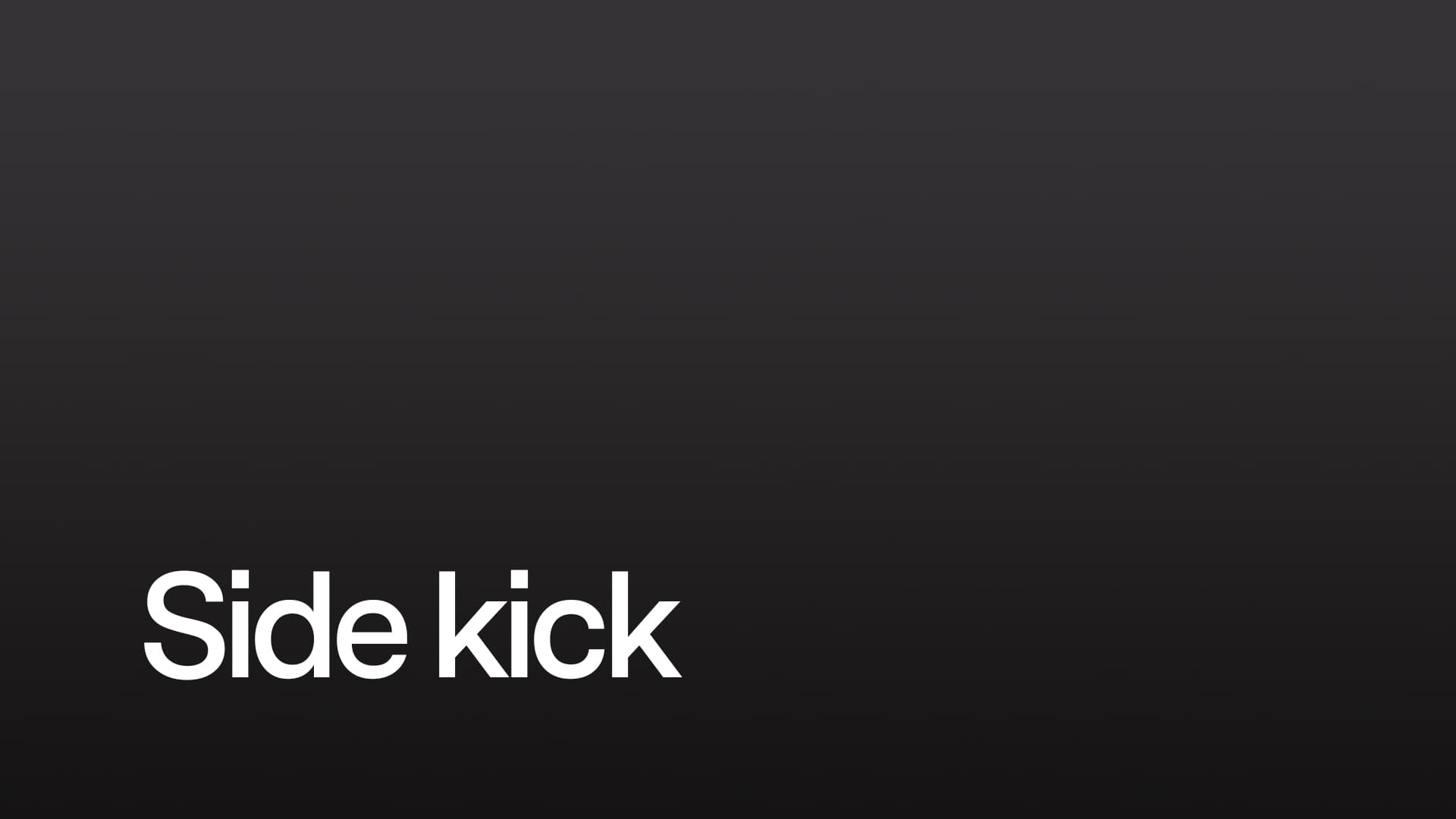 Side kick