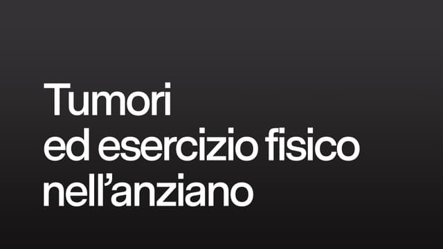 Tumori ed esercizio fisico nell'anziano