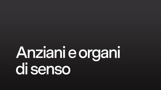 Anziani e organi di senso