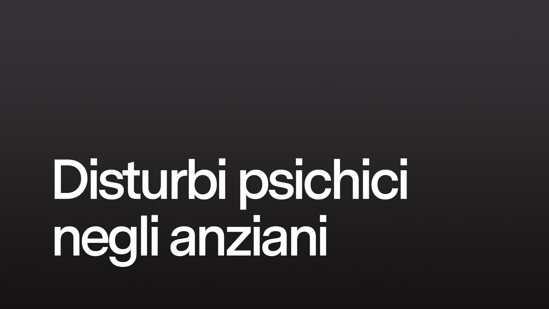 Disturbi psichici negli anziani