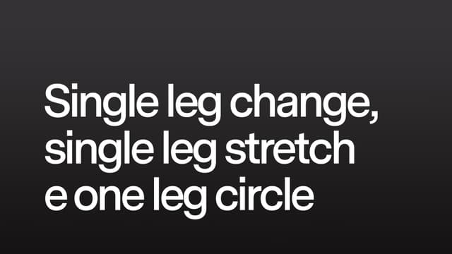 Single leg change, single leg stretch e one leg circle