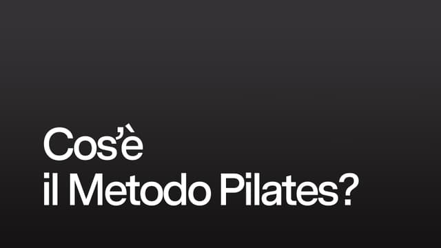 Cos'è il Metodo Pilates?