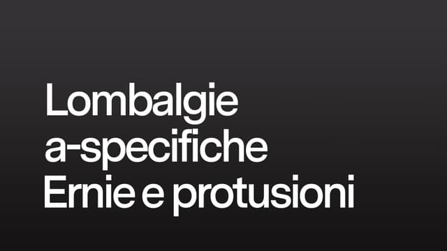 Lombalgie a-specifiche, Ernie e protusioni