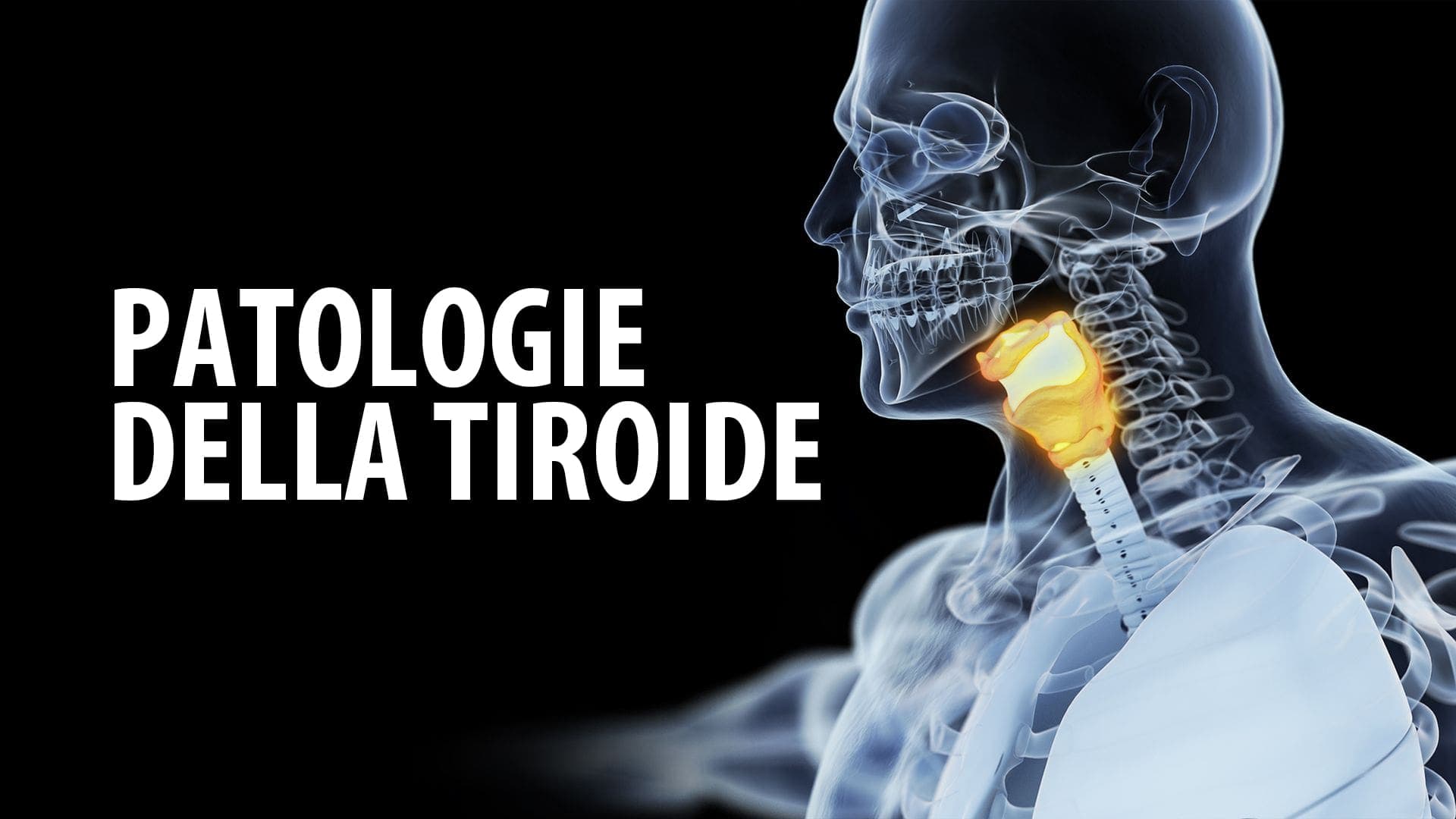 Patologie della Tiroide Video Corso